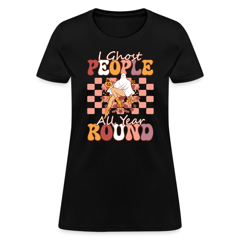 I Ghost People All Year Round Women's T-Shirt - black