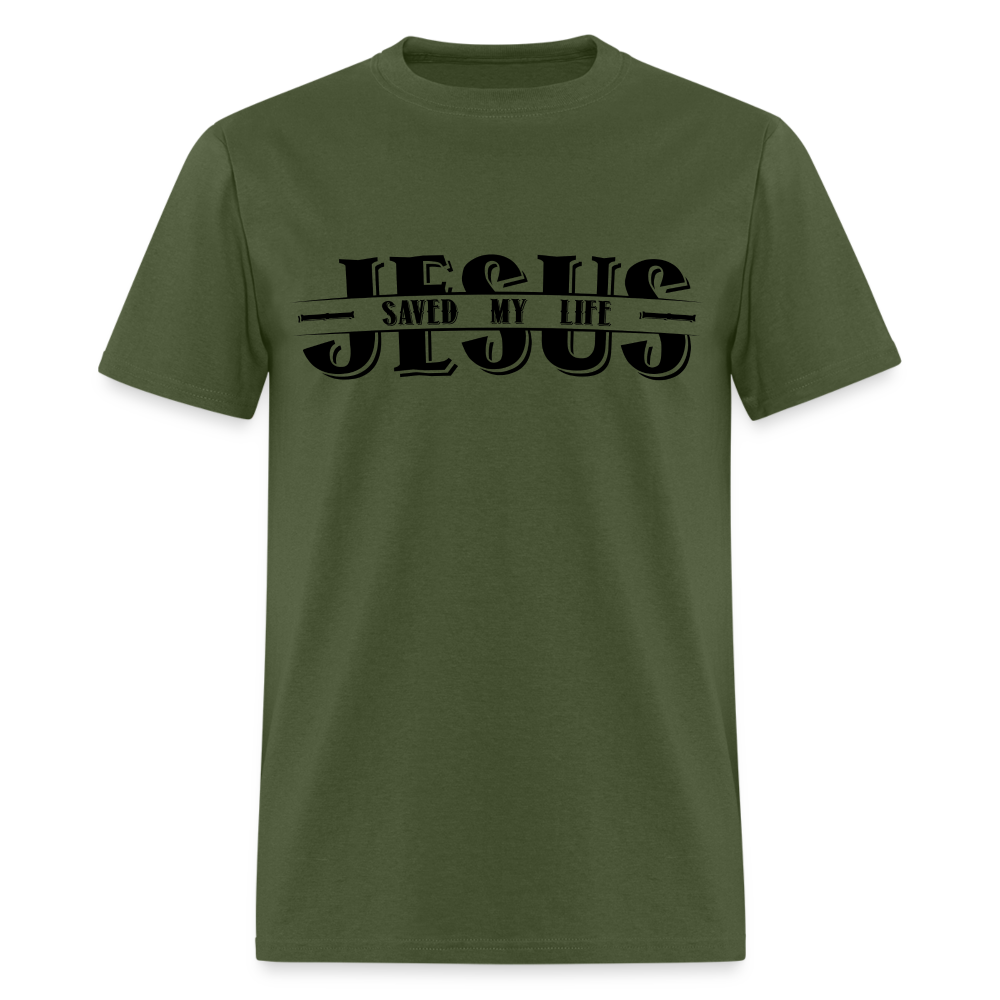 Jesus Saved My Life T-Shirt Color: military green