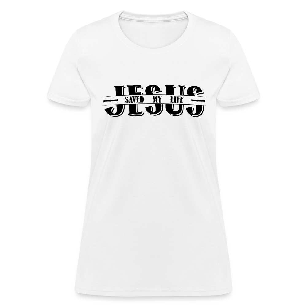 Jesus Saved My Life Women's T-Shirt - white