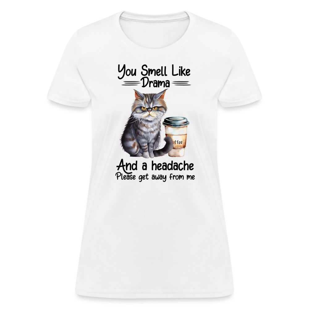 You Smell Like Drama Women's T-Shirt - white