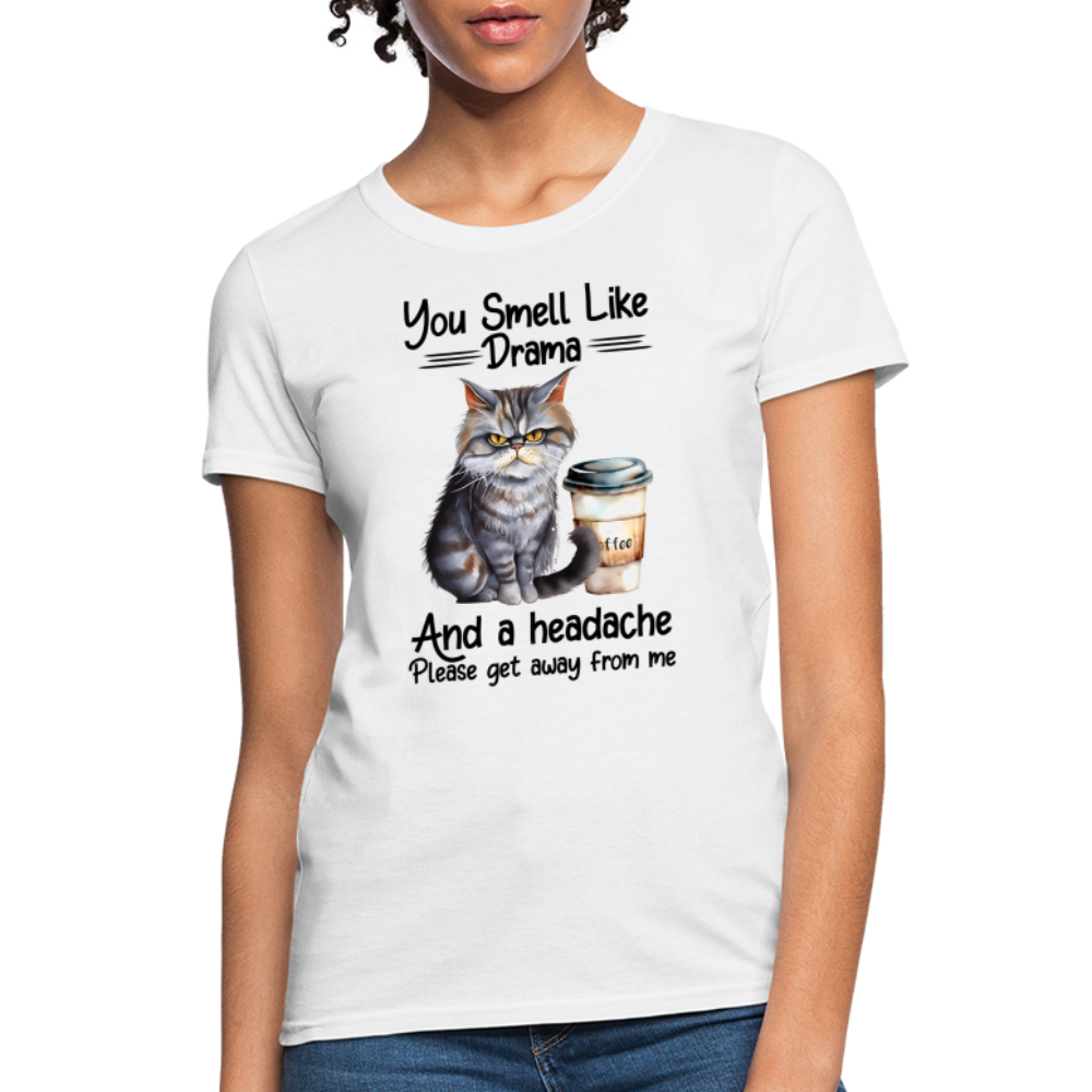 You Smell Like Drama Women's T-Shirt - white