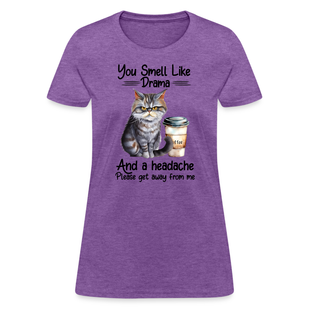 You Smell Like Drama Women's T-Shirt - purple heather