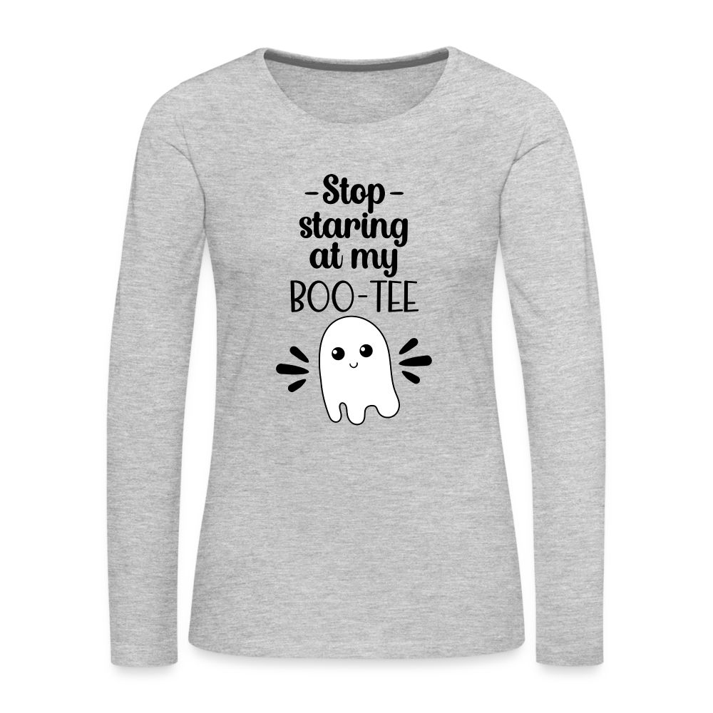 Stop Staring at my Boo-Tee Women's Premium Long Sleeve T-Shirt Color: heather gray