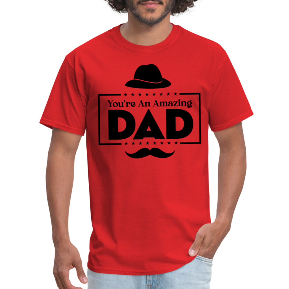 You're An Amazing Dad T-Shirt Color: white
