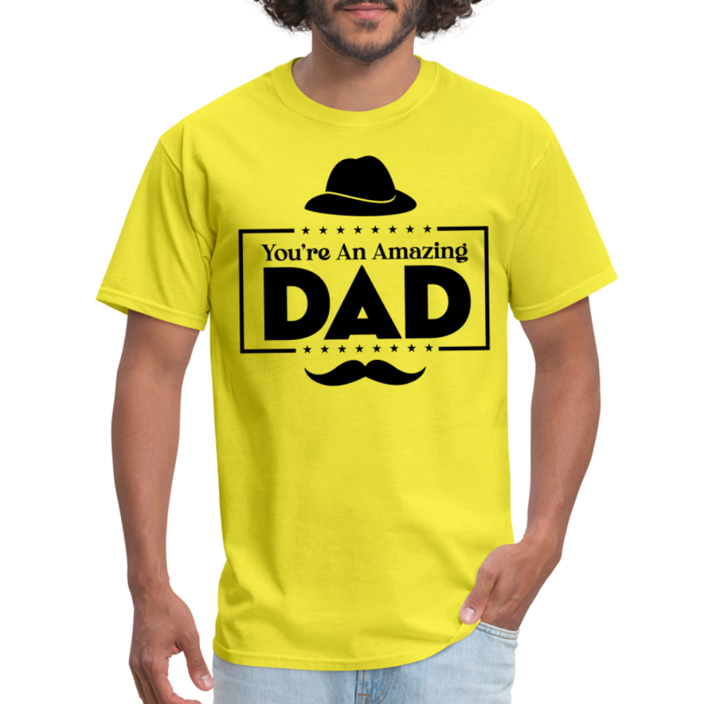 You're An Amazing Dad T-Shirt Color: white