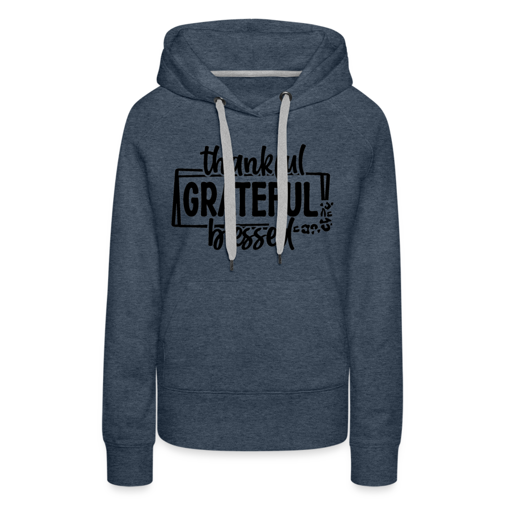 Thankful Grateful Blessed Women’s Premium Hoodie - heather denim