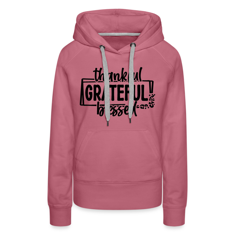Thankful Grateful Blessed Women’s Premium Hoodie - mauve