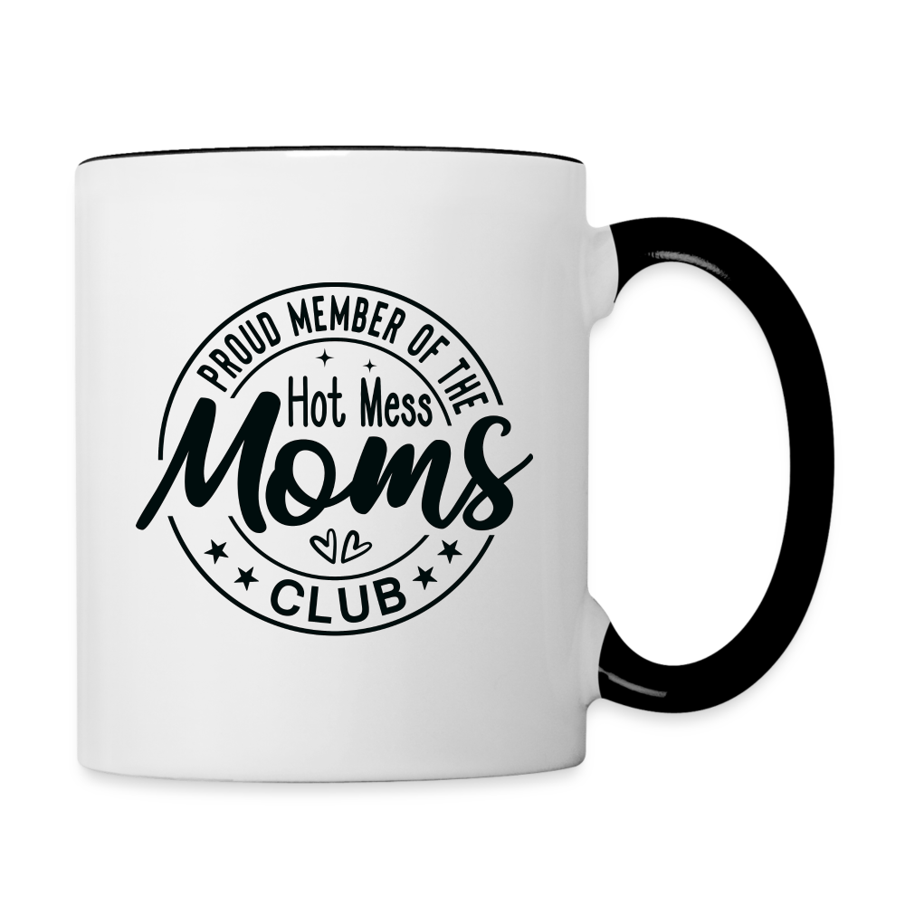 Proud Member of the Hot Mess Moms Club Coffee Mug - white/black