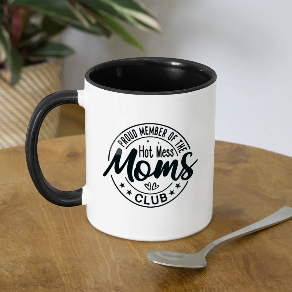 Proud Member of the Hot Mess Moms Club Coffee Mug Color: One Size