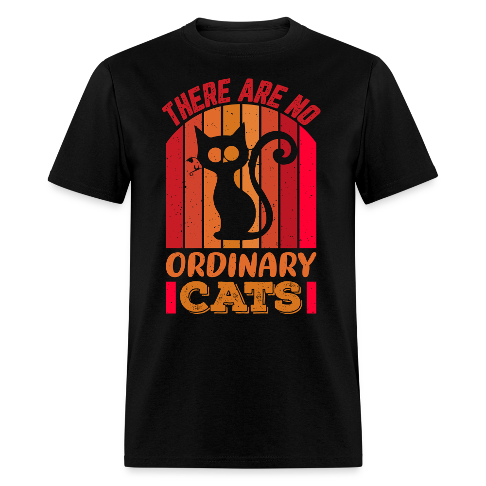 There Are No Ordinary Cats T-Shirt - black