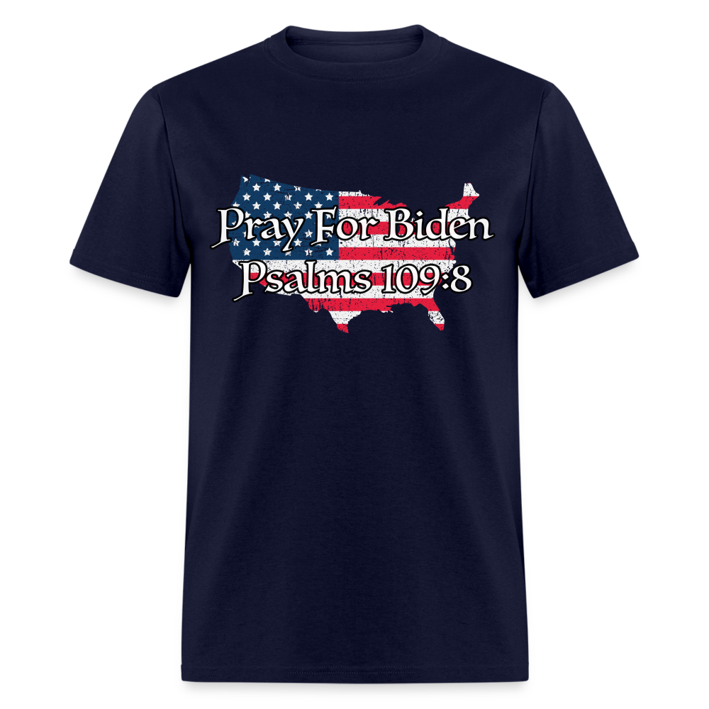 Pray For Biden Psalms 109:8 T-Shirt - navy