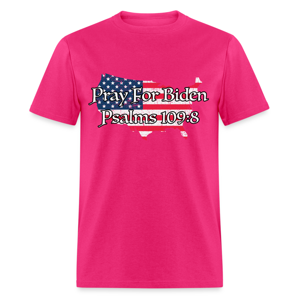 Pray For Biden Psalms 109:8 T-Shirt - fuchsia