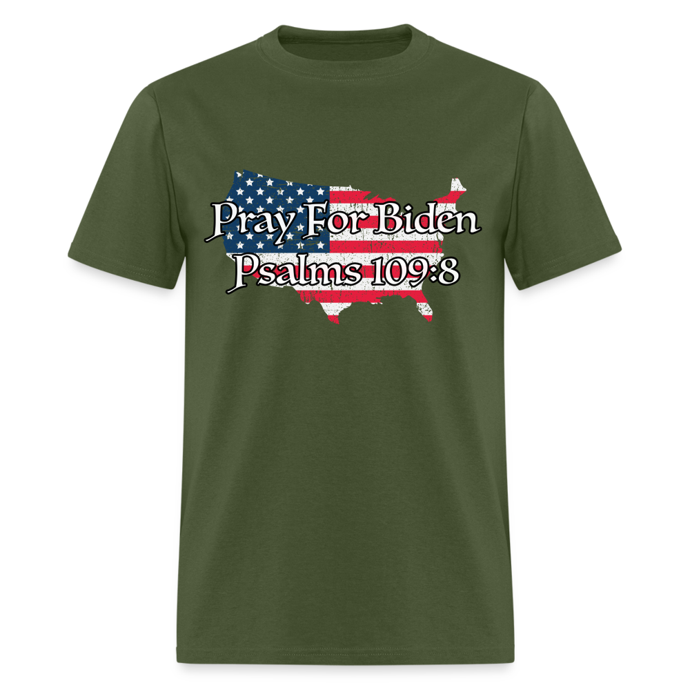 Pray For Biden Psalms 109:8 T-Shirt - military green