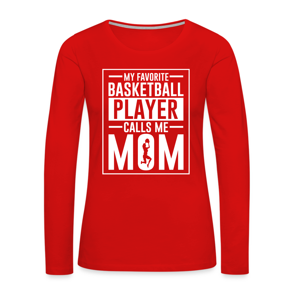 My Favorite Basketball Player Call Me Mom Premium Long Sleeve T-Shirt Color: black