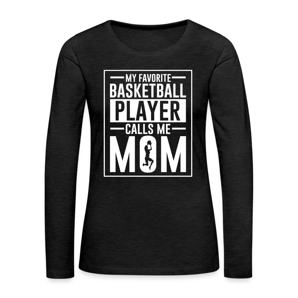 My Favorite Basketball Player Call Me Mom Premium Long Sleeve T-Shirt Color: charcoal grey