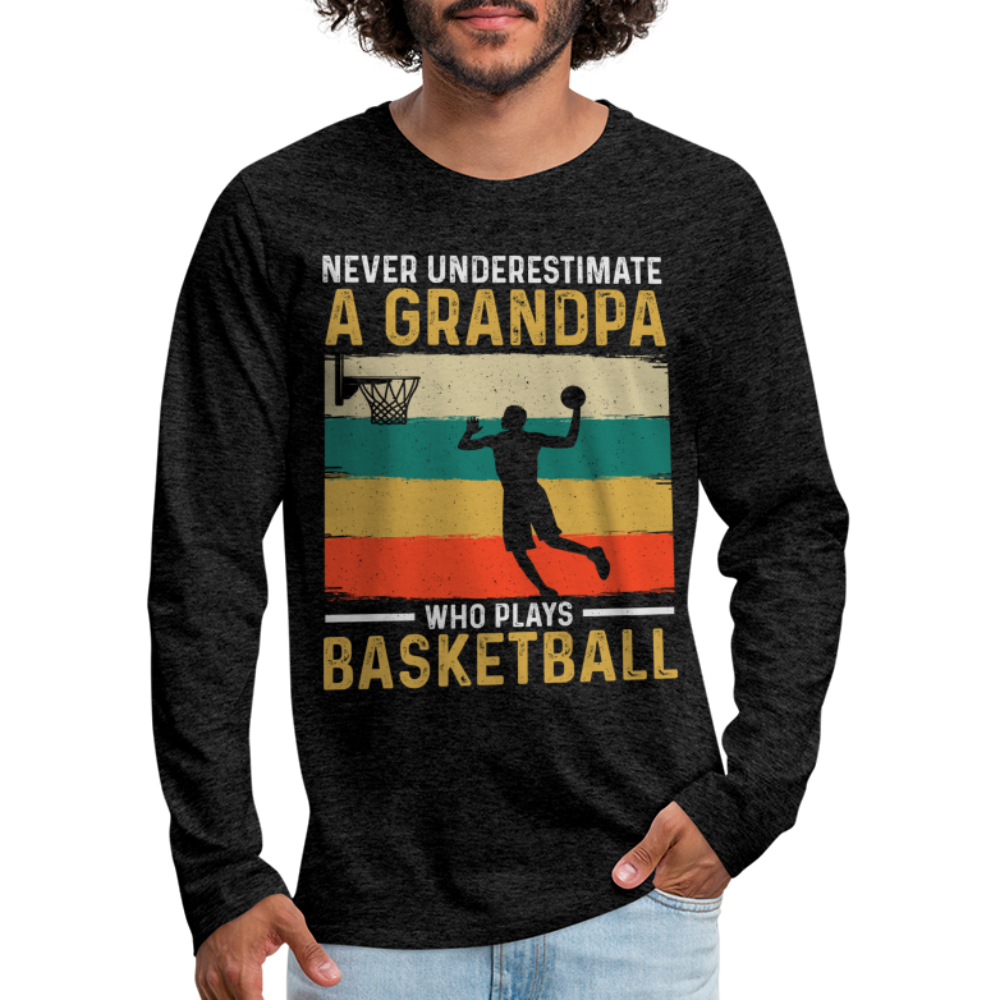 Never Underestimate A Grandpa Who Plays Basketball Long Sleeve T-Shirt Color: black