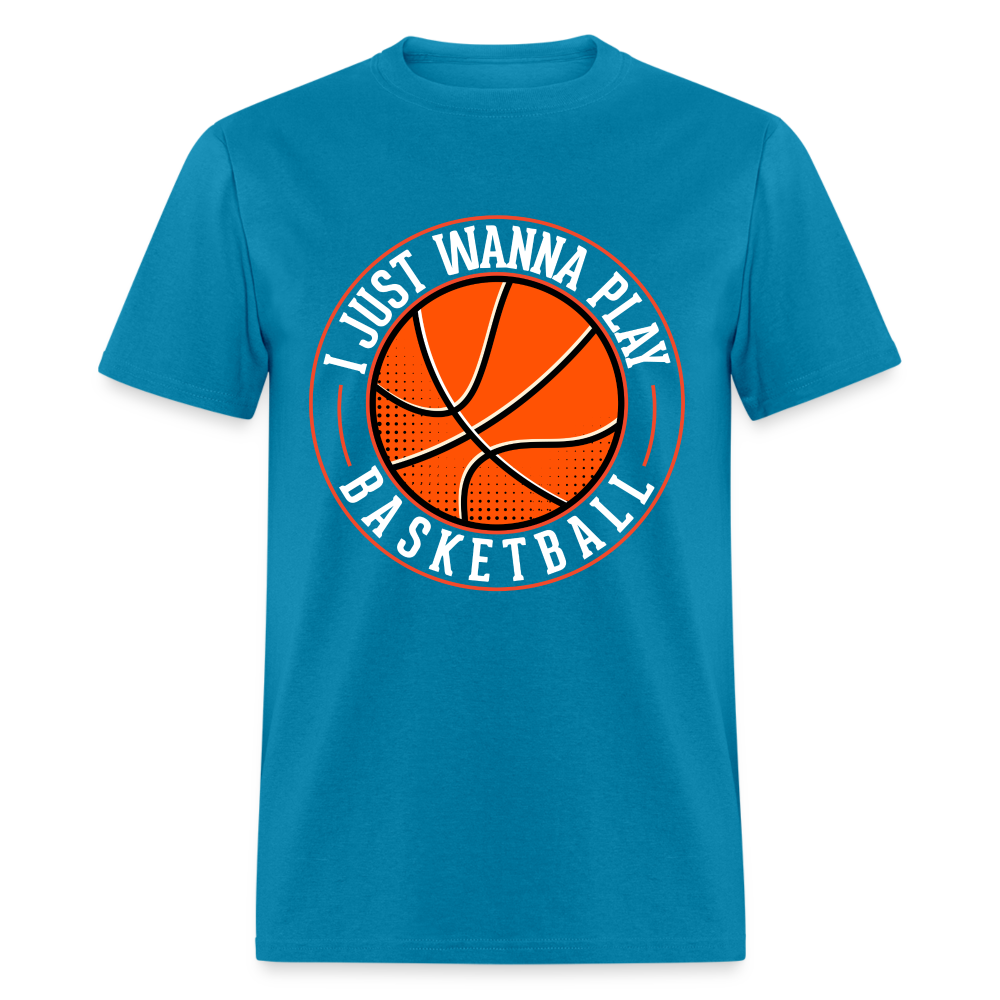 I Just Wanna Play Basketball T-Shirt - turquoise