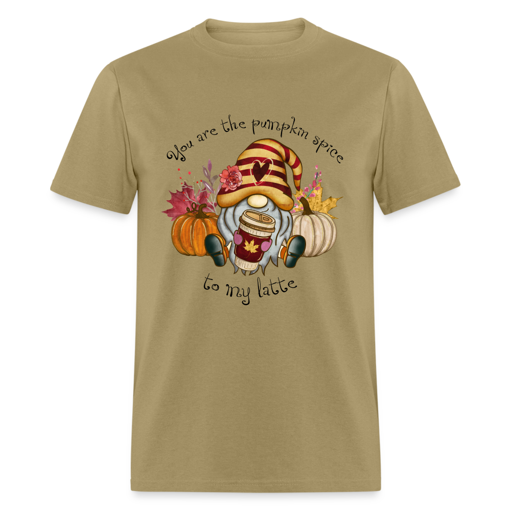 You Are The Pumpkin Spice To My Latte T-Shirt - khaki
