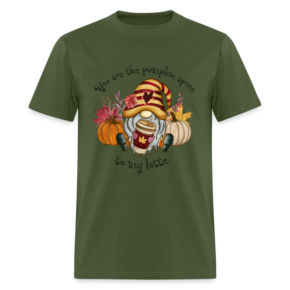You Are The Pumpkin Spice To My Latte T-Shirt - military green