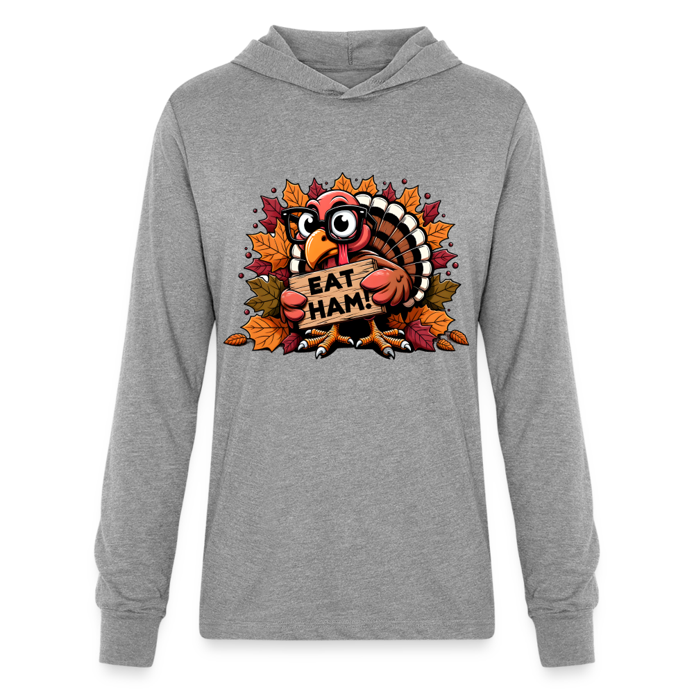 Thanksgiving Turkey Says Eat Ham Long Sleeve Hoodie Shirt - heather grey