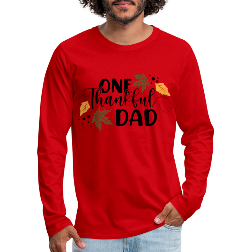One Thankful Dad Premium Long Sleeve T-Shirt Color: red