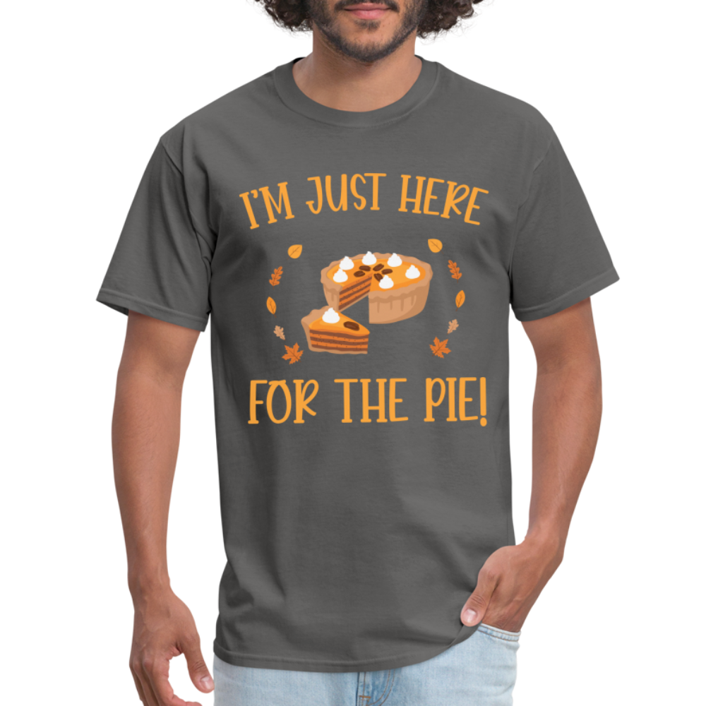 I'm Just Here For The Pie T-Shirt Color: charcoal