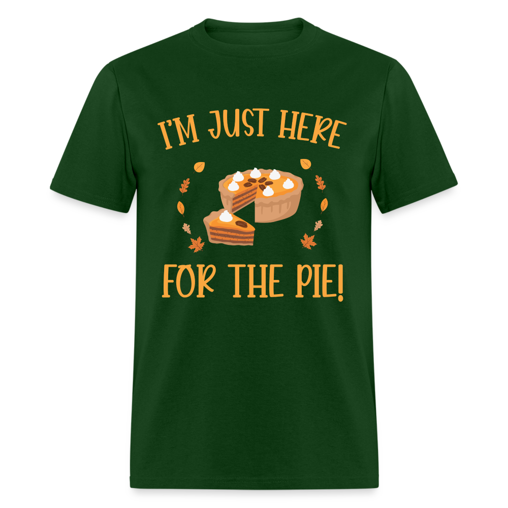 I'm Just Here For The Pie T-Shirt Color: forest green