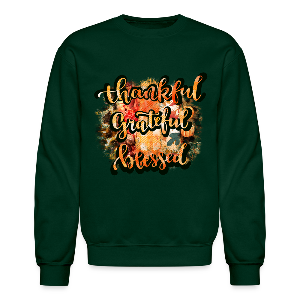 Thankful Grateful Blessed Sweatshirt - forest green