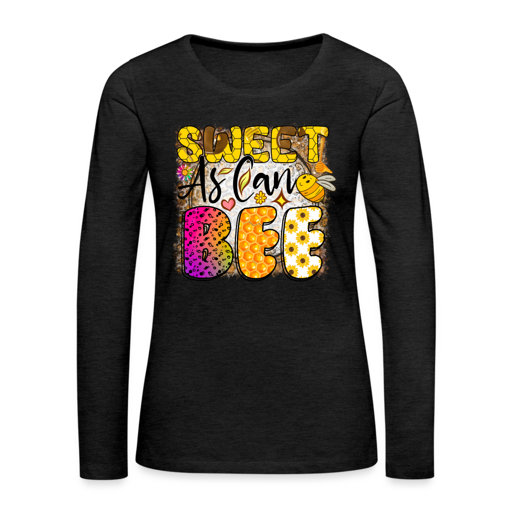 Sweet As Can BEE Women's Premium Long Sleeve T-Shirt Color: charcoal grey