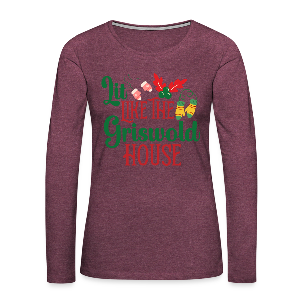 Lit Like The Griswold House Women's Premium Long Sleeve T-Shirt Color: heather burgundy