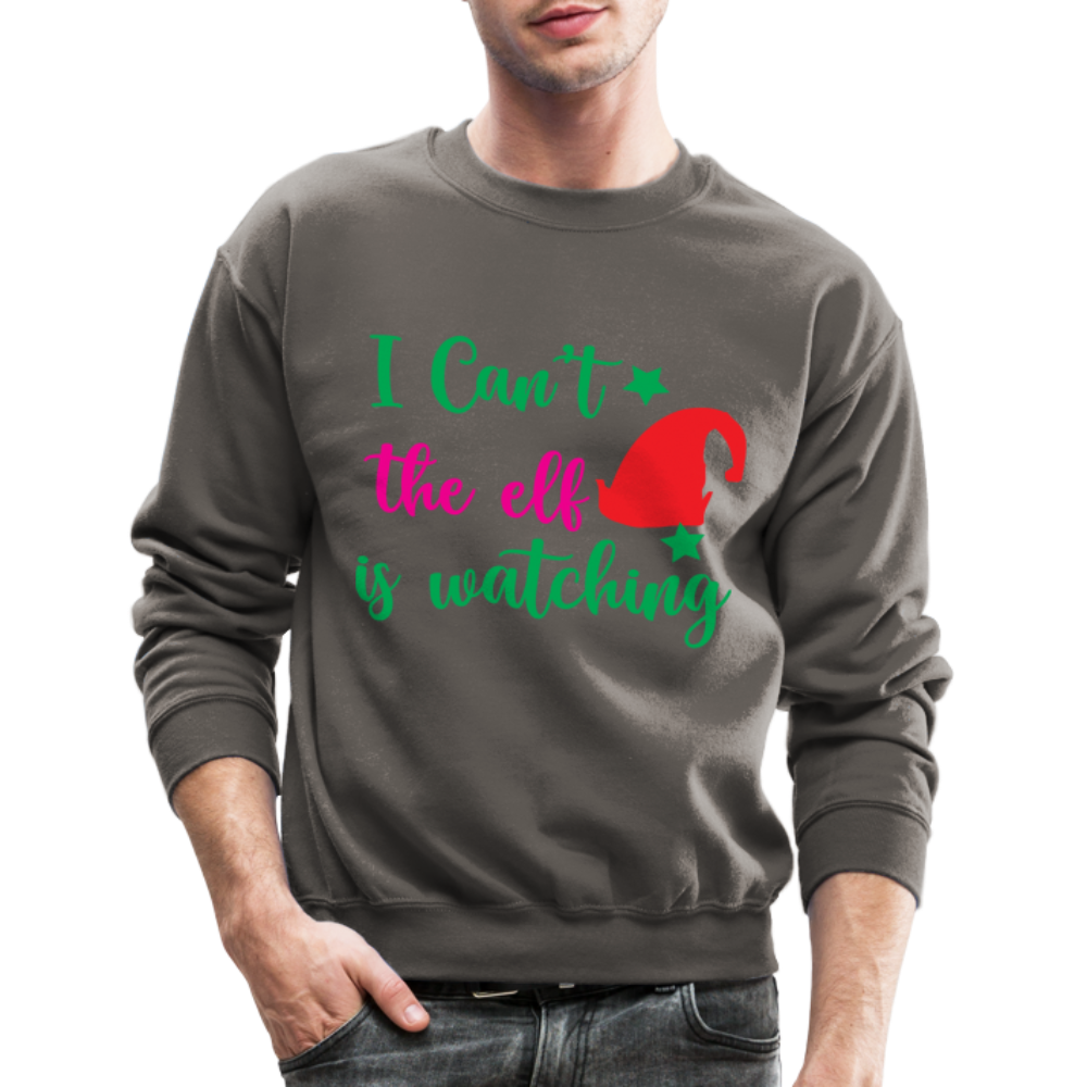 I Can't The Elf Is Watching Sweatshirt Color: asphalt gray