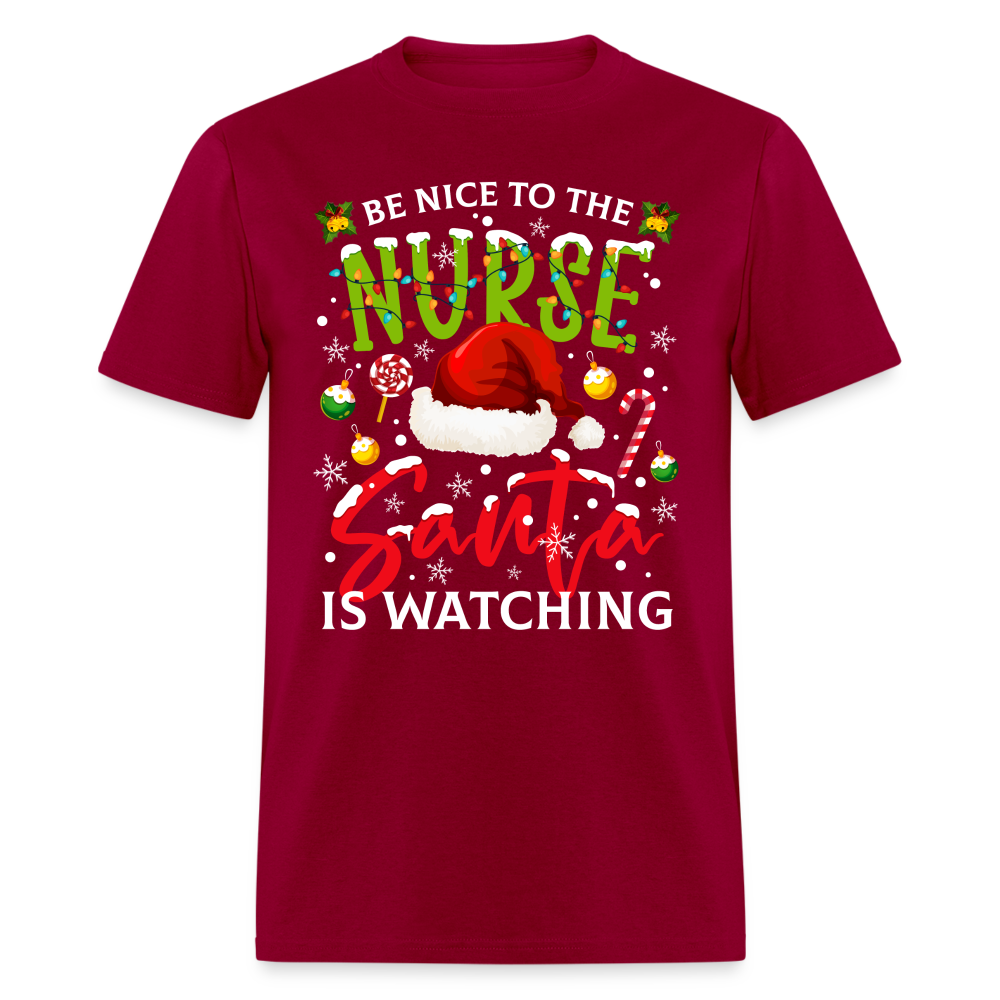 Be Nice To The Nurse Santa is Watching T-Shirt - dark red