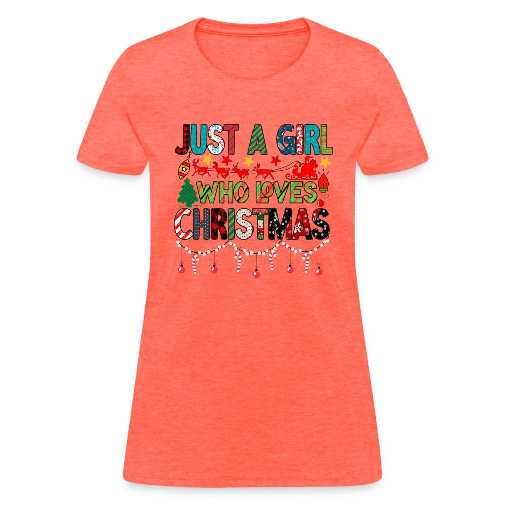 Just a Girl Who Loves Christmas T-Shirt - heather coral