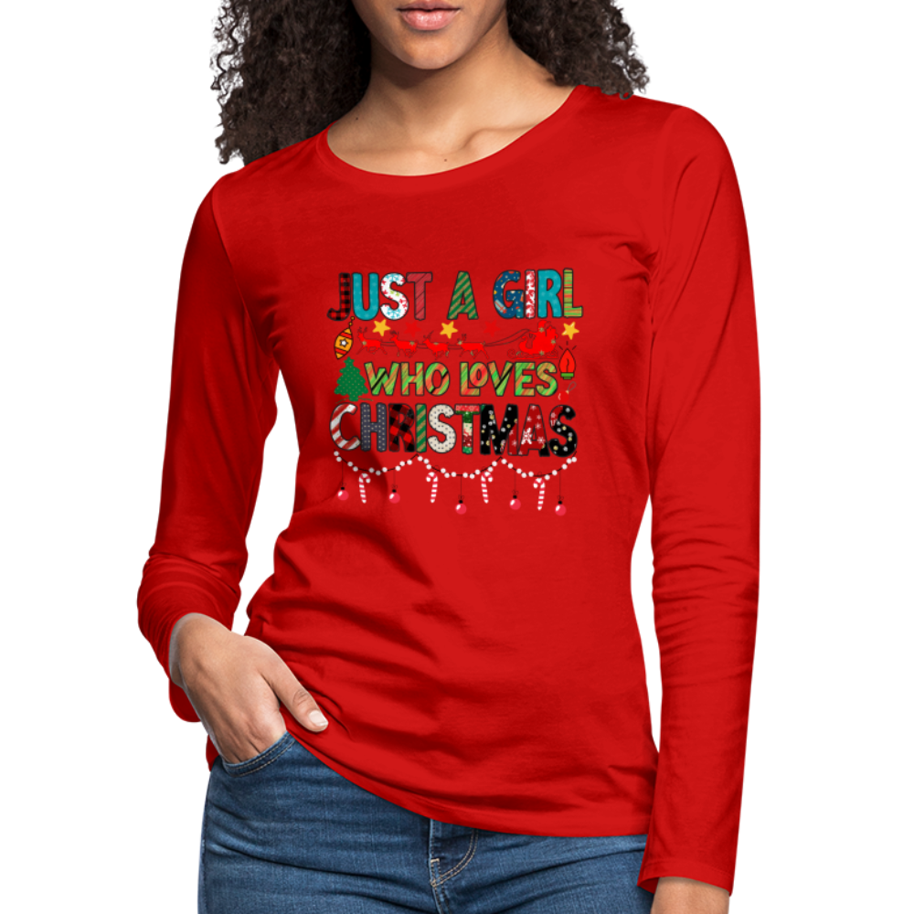 Just a Girl Who Loves Christmas Premium Long Sleeve T-Shirt Color: red
