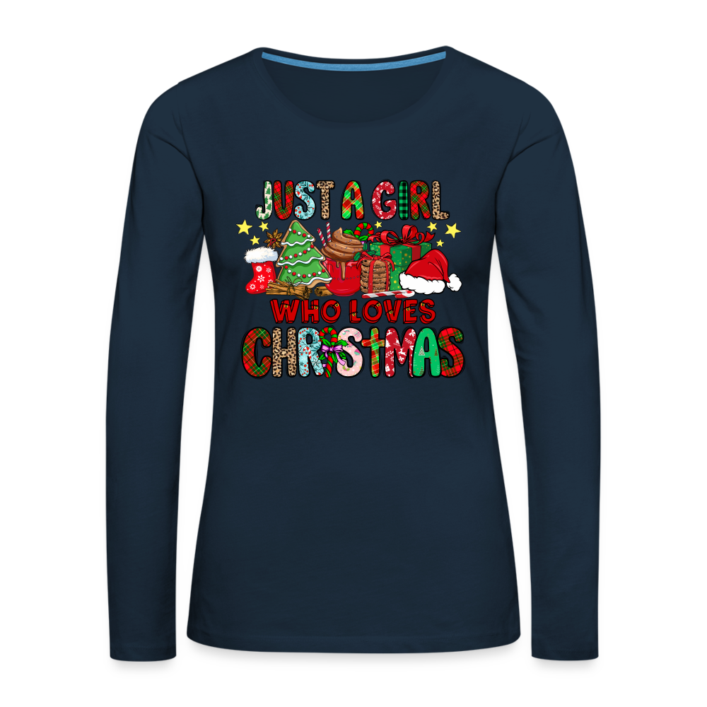 Just A Girl Who Loves Christmas - Premium Long Sleeve T-Shirt Color: deep navy