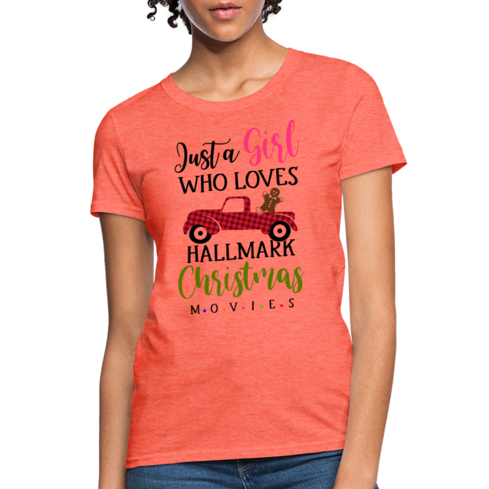 Just A Girl Who Loves HallMark Christmas Movies T-Shirt - heather coral