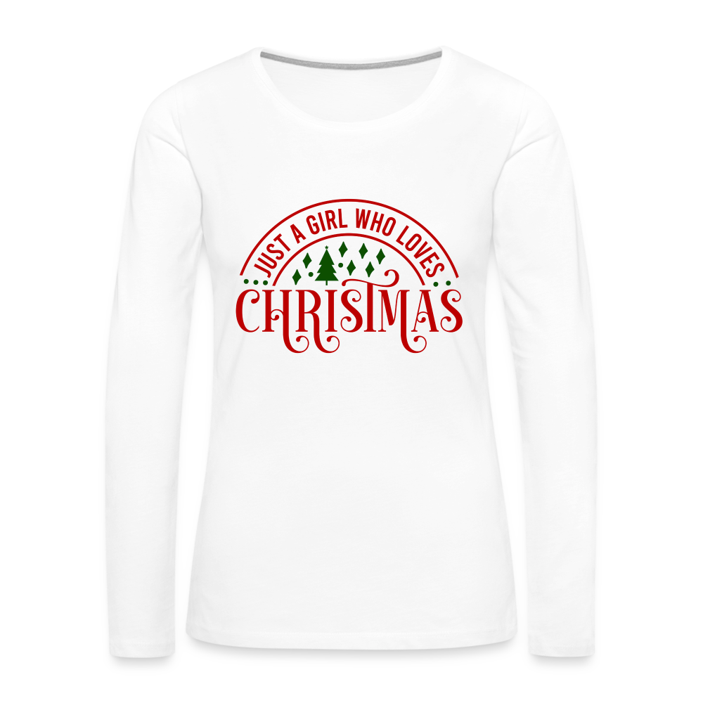 Just A Girl Who Loves Christmas Premium Long Sleeve T-Shirt Color: white