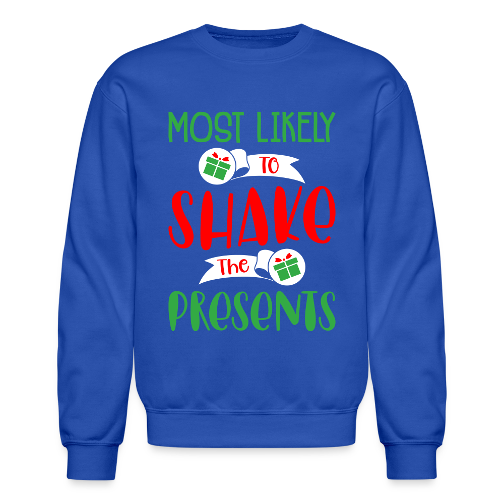 Most Likely To Shake the Presents Sweatshirt (Christmas) Color: royal blue