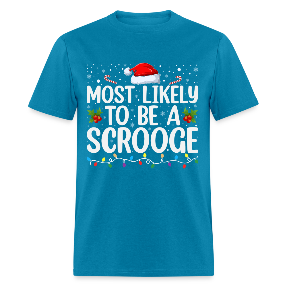 Most Likely To Be A Scrooge T-Shirt - turquoise