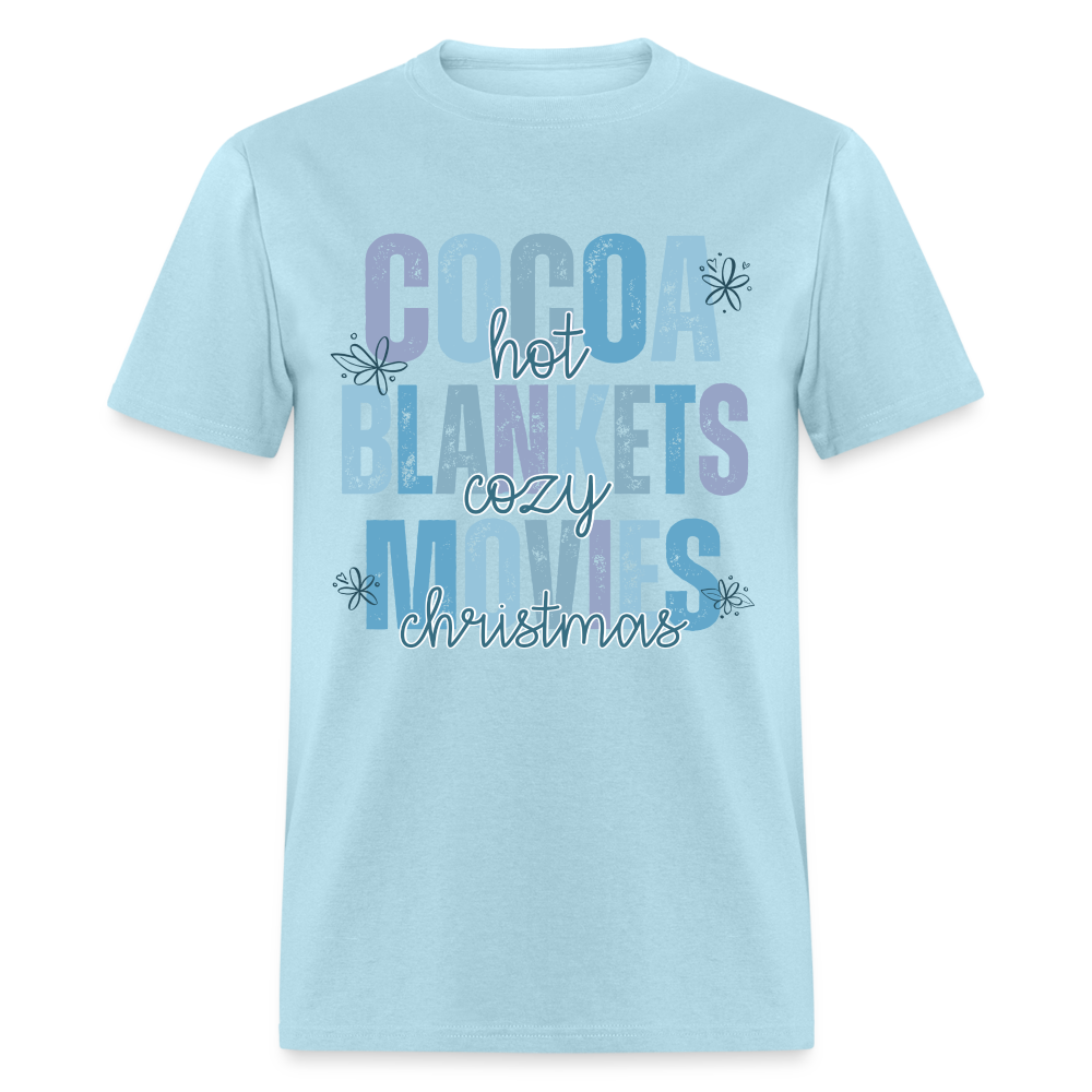 Hot Cocoa, Cozy Blankets, Christmas Movies T-Shirt - powder blue