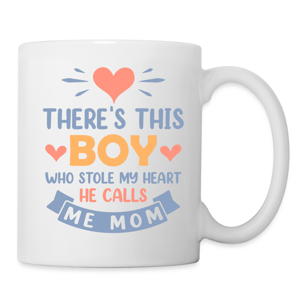 There's This Boy Who Stole My Heart, He Calls Me Mom Coffee Mug - white