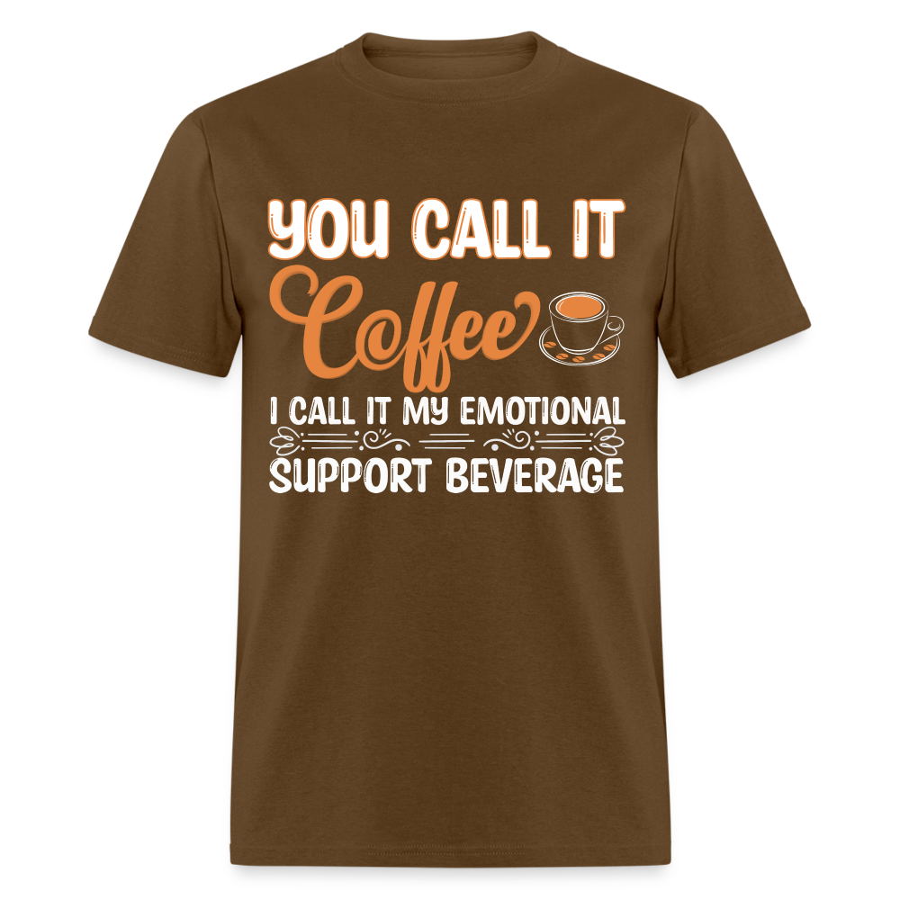 Coffee My Emotional Support Beverage T-Shirt - brown