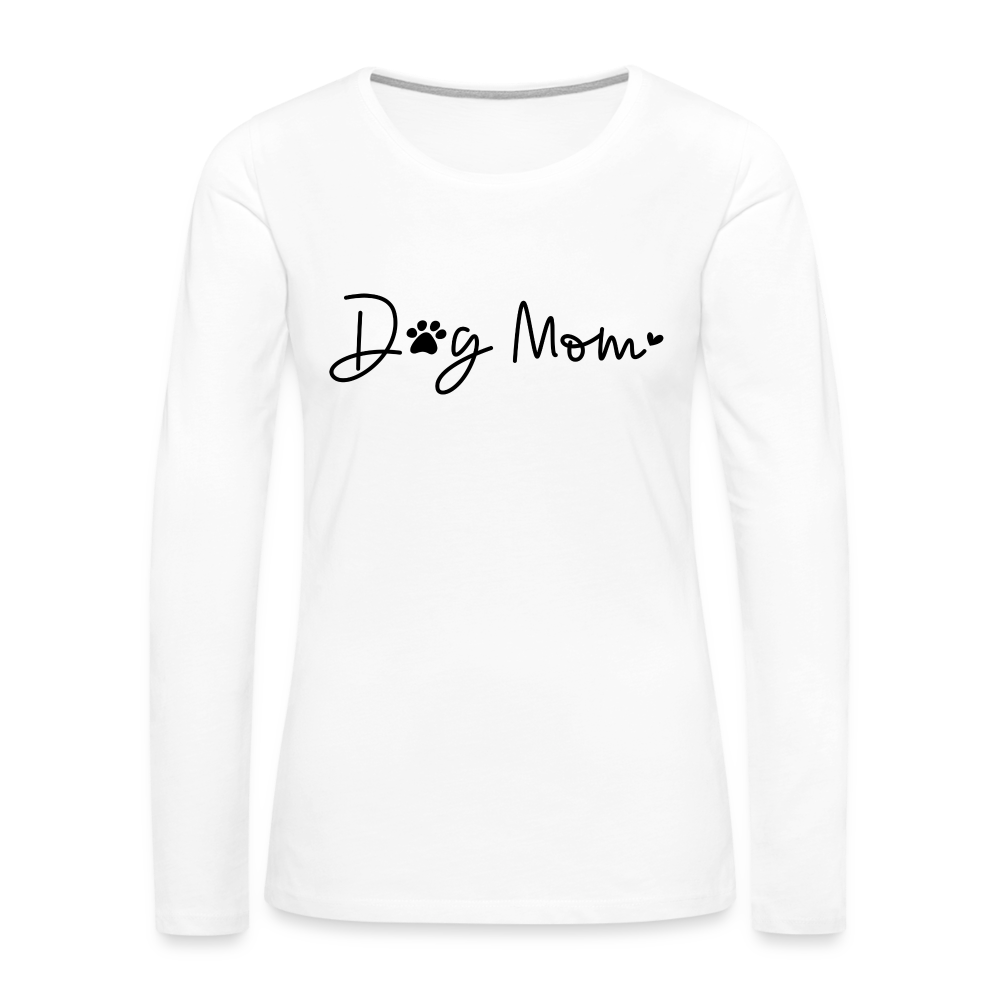 Dog Mom (Women's Premium Long Sleeve T-Shirt) Color: white