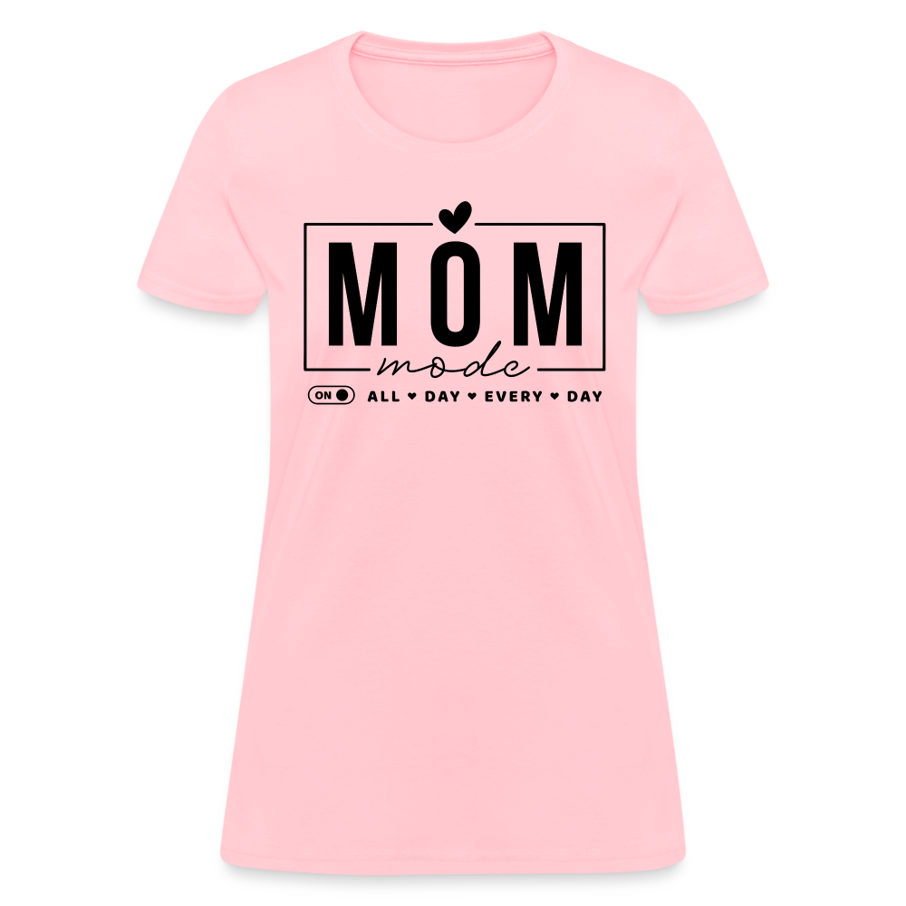 Mom Mode All Day Every Day Women's T-Shirt (Black Letters) - pink