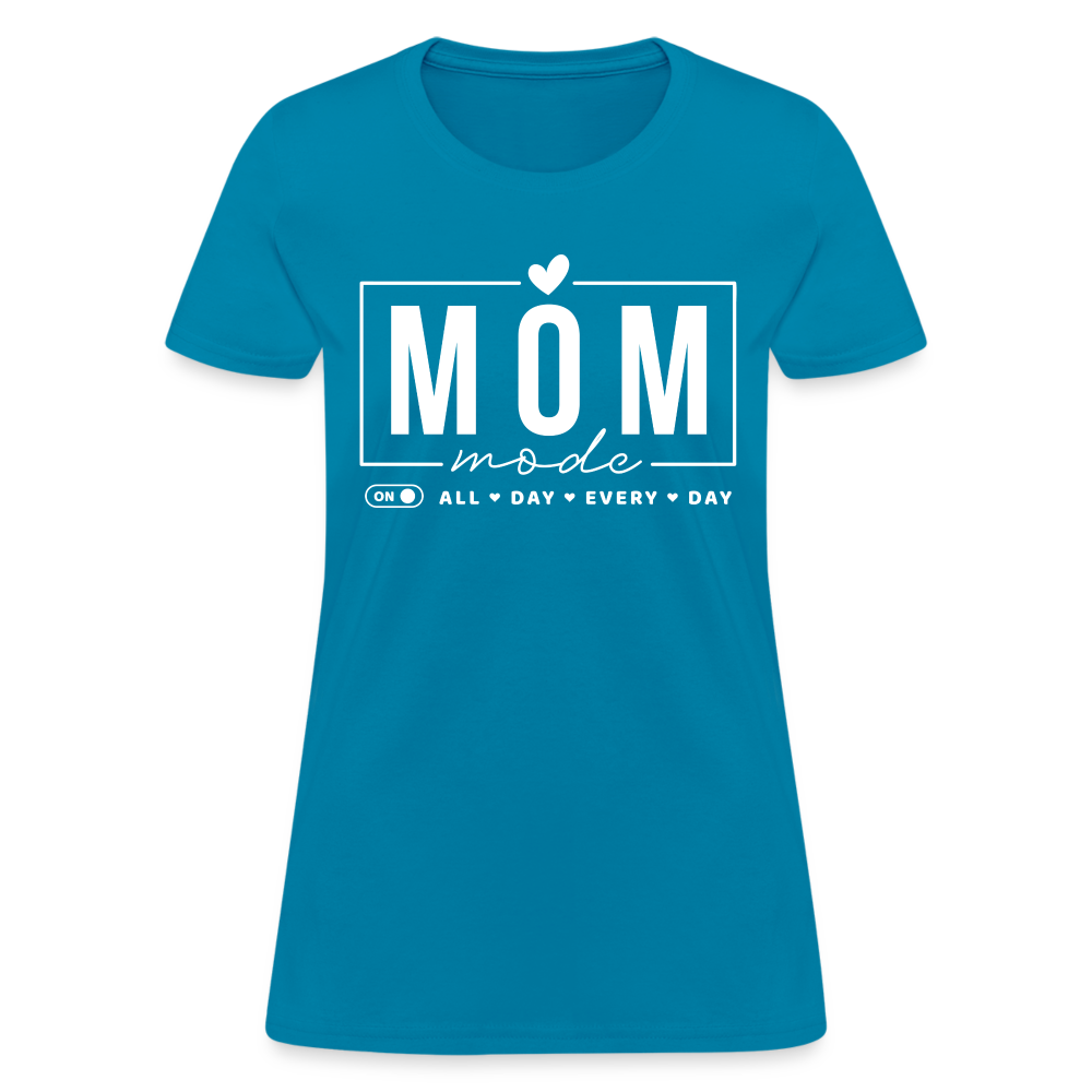 Mom Mode All Day Every Day Women's T-Shirt (White Letters) - turquoise