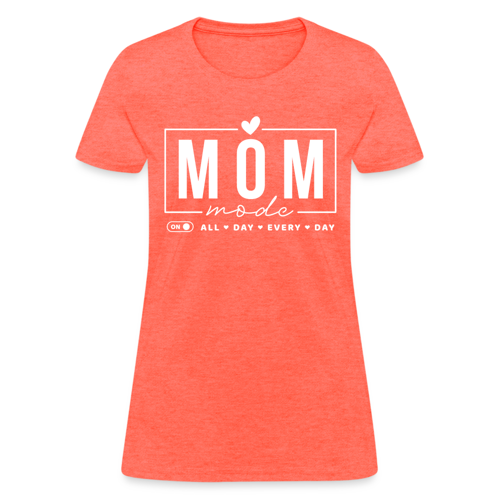 Mom Mode All Day Every Day Women's T-Shirt (White Letters) - heather coral