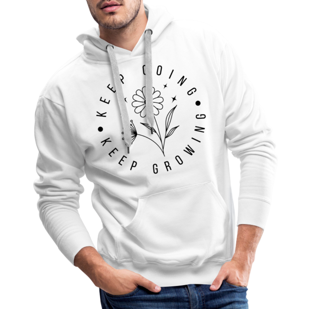 Keep Going Keep Growing : Men’s Premium Hoodie - white