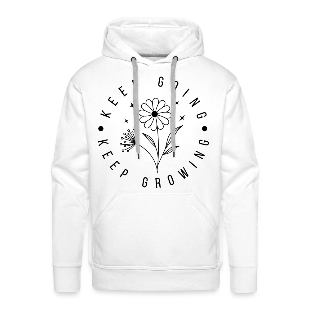 Keep Going Keep Growing : Men’s Premium Hoodie - white