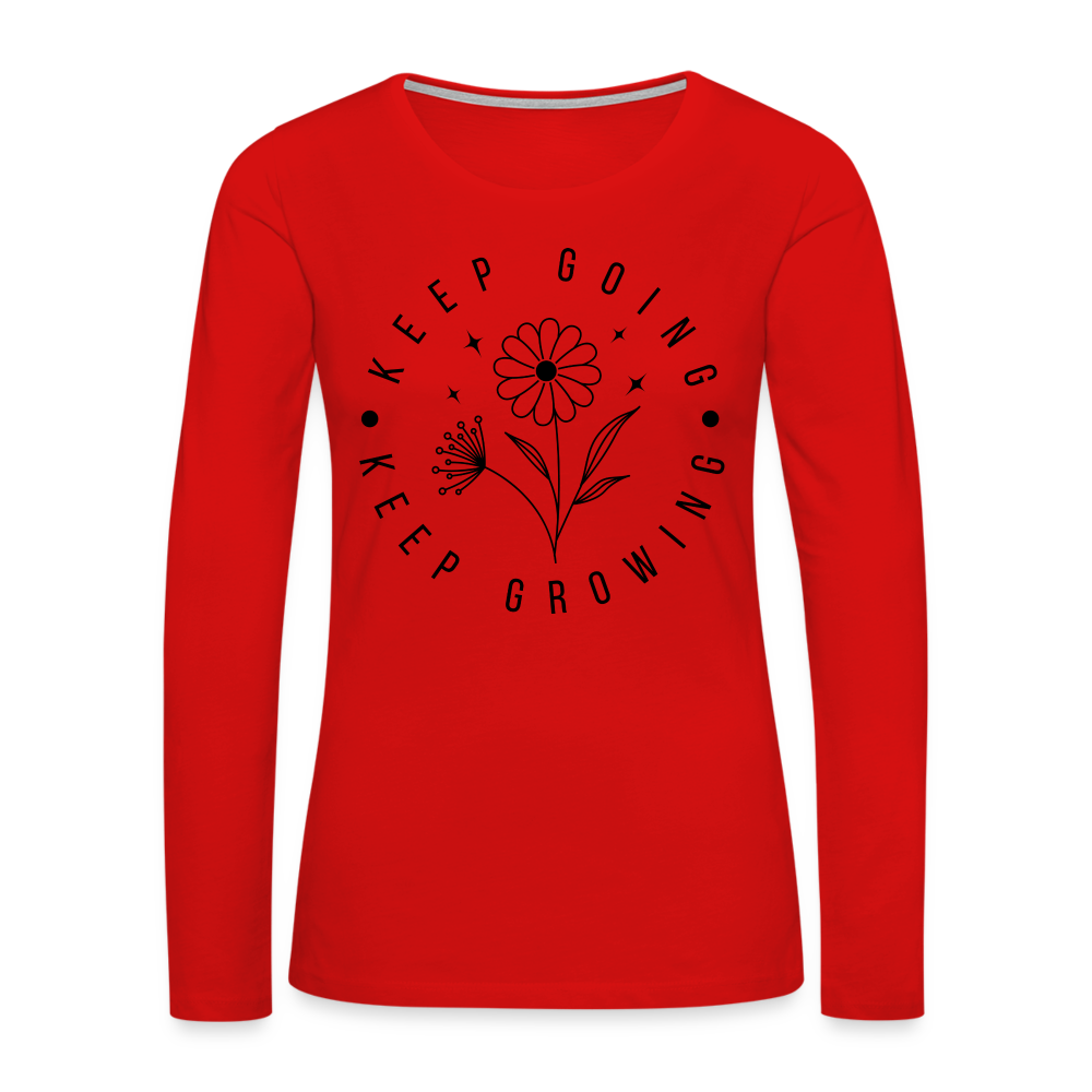 Keep Going Keep Growing : Women's Premium Long Sleeve T-Shirt - red