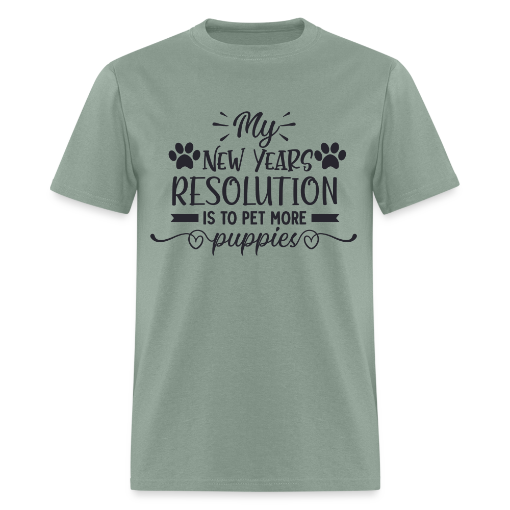 My New Years Resolution Is To Pet More Puppies T-Shirt - sage